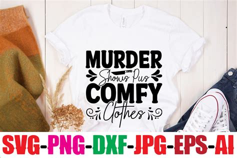 Download Free Murder Shows And Comfy Clothes SVG Cut File Files Free PSD Mockups