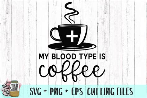Download Free My Blood Type Is Coffee svg Files DXF Files