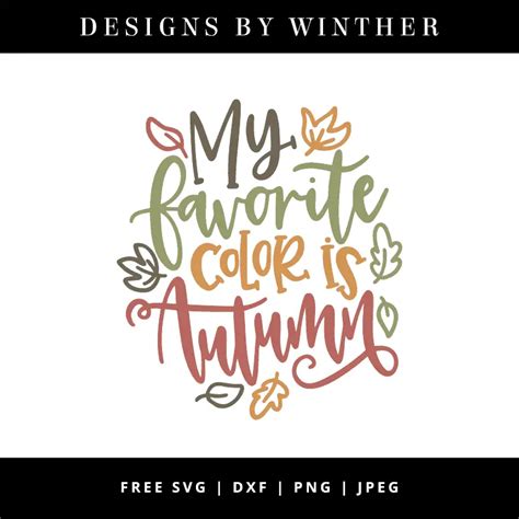 Download Free My Favorite Color Is Autumn Commercial Use DXF Files