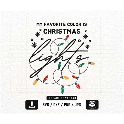Download Free My Favorite Color Is Christmas Lights DXF Files