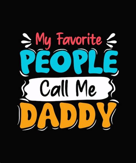 Download Free My Favorite People Call Me Daddy Printable