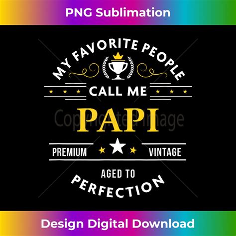 Download Free My Favorite People Call Me Papi Easy Edite