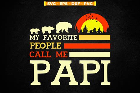 Download Free My Favorite People Call Me Papi Printable