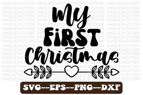 Download Free My First Christmas Cute CHRISTMAS SVG File Bundle Creativefabrica