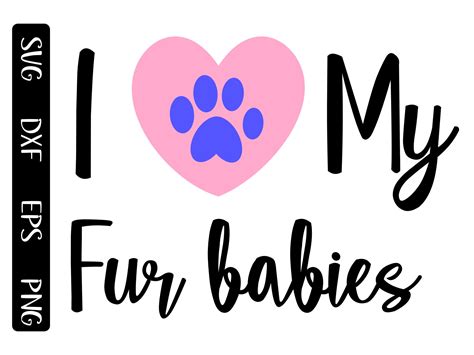 Download Free My Fur Baby- SVG File, DXF File Easy Edite