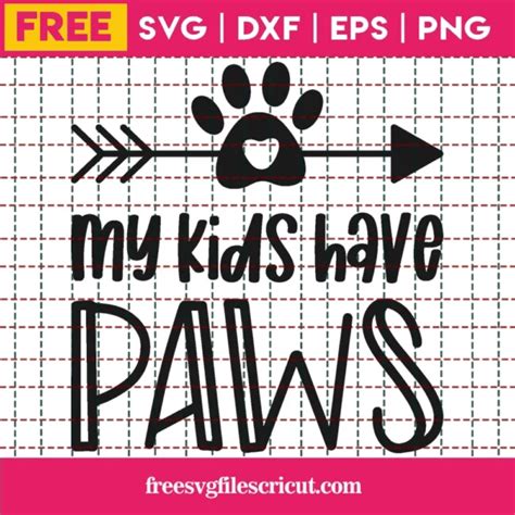 Download Free My Kids Have Paws SVG Files