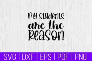 Download Free My Students Are The Reason Files For Crafts