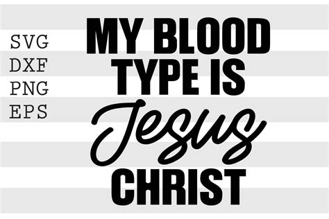 Download Free My blood type is jesus christ SVG Cricut SVG for Cricut