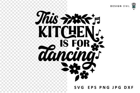 Download Free My kitchen is for dancing SVG DXF Files