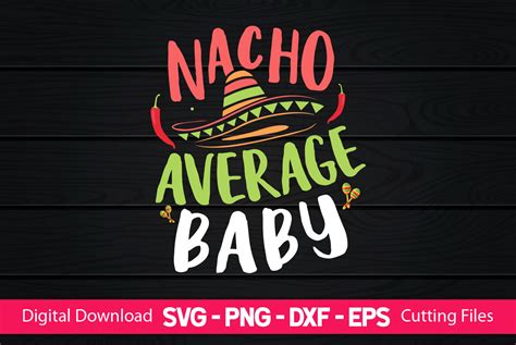 Download Free Nacho Average Baby For Crafts