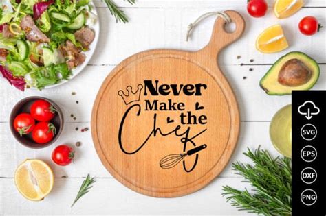 Download Free Never Make The Chef svg Files DXF Files