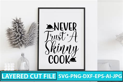 Download Free Never Trust A Skinny Cook SVG Cut File Files