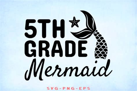 Download Free New Mermaid In Fifth Grade SVG Cut File Files For Crafts