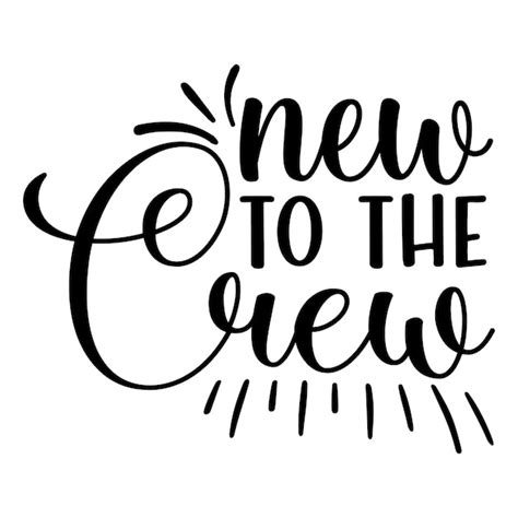 Download Free New To To The Crew SVG Printable