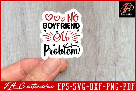 Download Free No boyfriend no problem SVG For Crafts