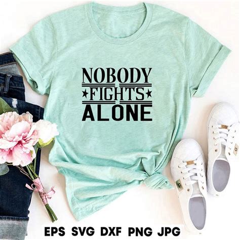 Download Free Nobody Fights Alone Files For Crafts
