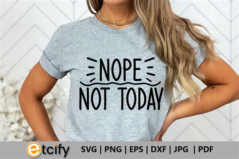 Download Free Nope Not Today Svg Printable Commercial Use DXF Files