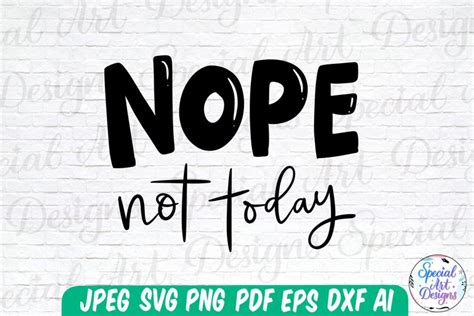Download Free Nope Not Today Svg Printable Easy Edite