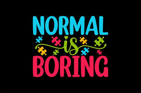 Download Free Normal Is Boring Commercial Use For Crafts