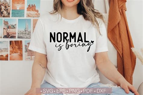 Download Free Normal Is Boring Commercial Use for Cricut