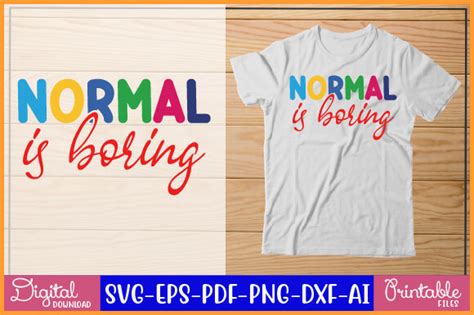 Download Free Normal Is Boring Cricut SVG For Crafts