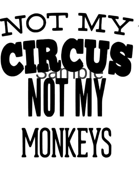 Download Free Not My Circus Not My Monkeys Mom Life DXF Files
