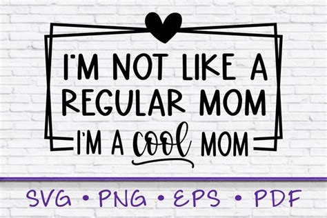 Download Free Not a Regular Mom Cut Images