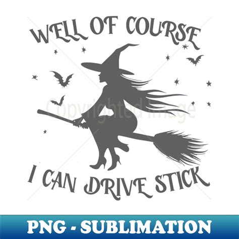 Download Free Of Course I Can Drive A Stick For Crafts