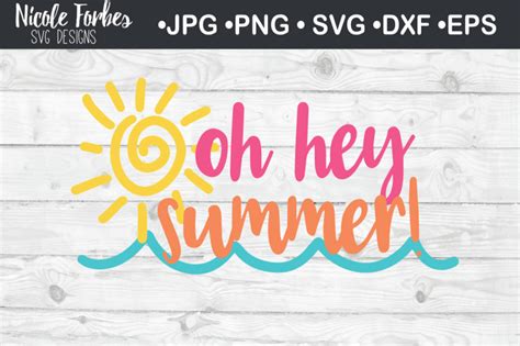 Download Free Oh Hey Summer SVG Cut File Files For Crafts