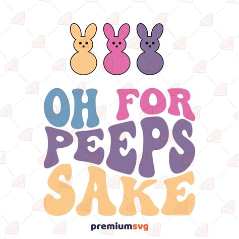 Download Free Oh for peeps sake SVG Files
