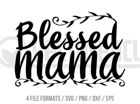 Download Free One Blessed Mama Cut File Cut Files