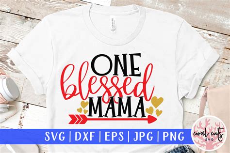 Download Free One Blessed Mama Cut File For Crafts
