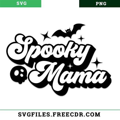 Download Free One Spooky Mama SVG Files For Crafts