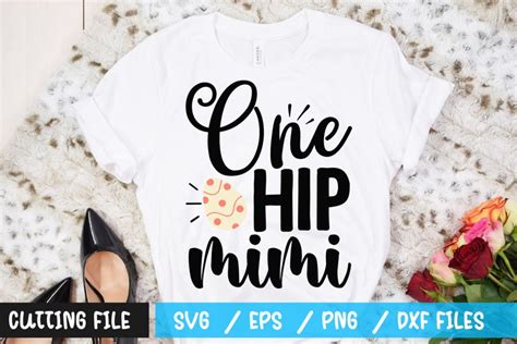 Download Free One hip mimi svg Cut Files