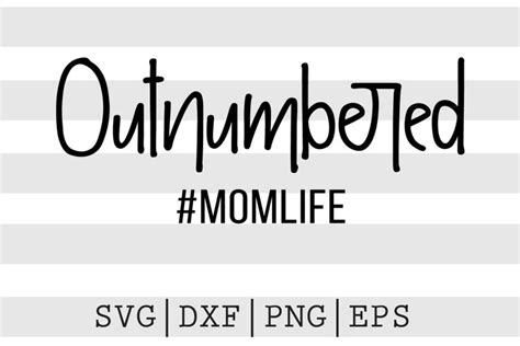 Download Free Outnumbered Momlife SVG DXF Files