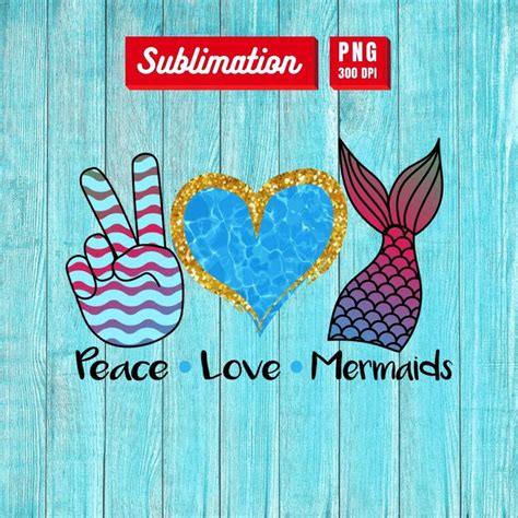 Download Free Peace Love Mermaids Sublimation Easy Edite