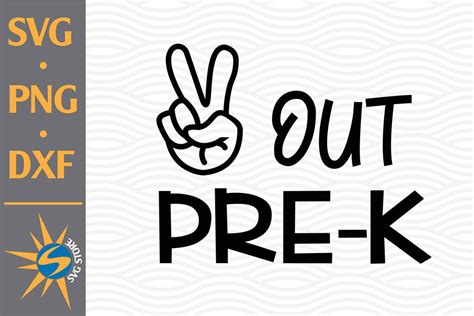 Download Free Peace Out Pre K SVG, PNG, DXF Digital Files Include DXF Files