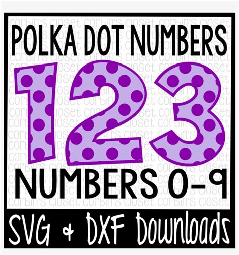 Download Free Polka Dot Numbers * Polka Dot Pattern Cut File For Crafts