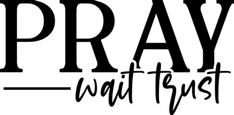 Download Free Pray wait trust SVG Printable