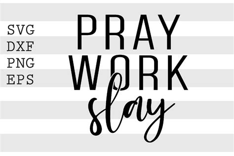 Download Free Pray work slay SVG Commercial Use For Crafts