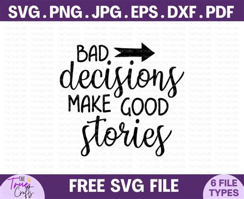Download Free Pretty good at bad decisions Printable Files For Crafts