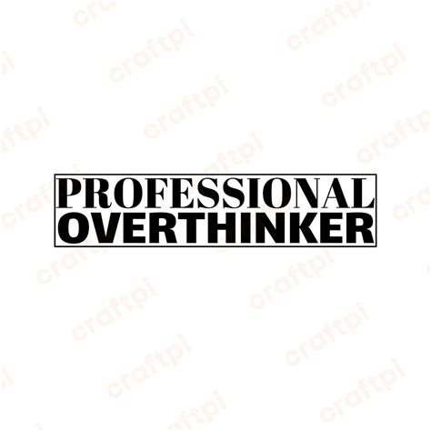 Download Free Professional overthinker SVG Images