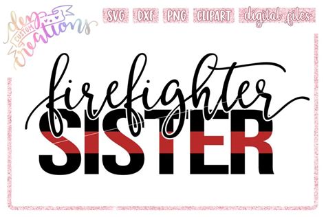 Download Free Proud Firefighter Sister SVG Design Files DXF Files