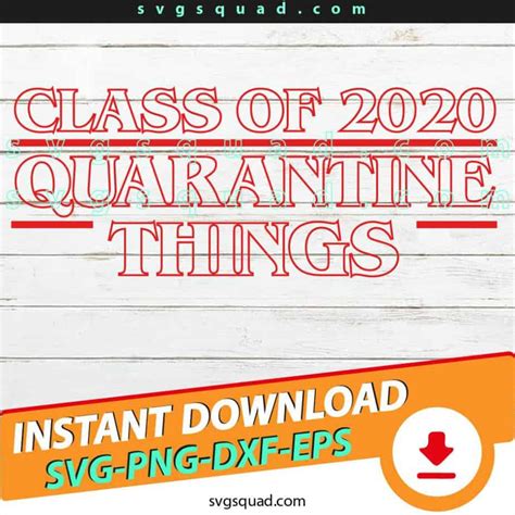 Download Free Quarantine Class Of 2020 SVG Commercial Use DXF Files
