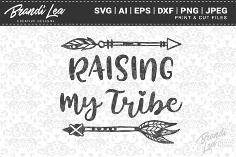 Download Free Raising My Tribe SVG Cut Files Files
