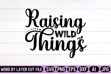Download Free Raising wild things SVG Crafts