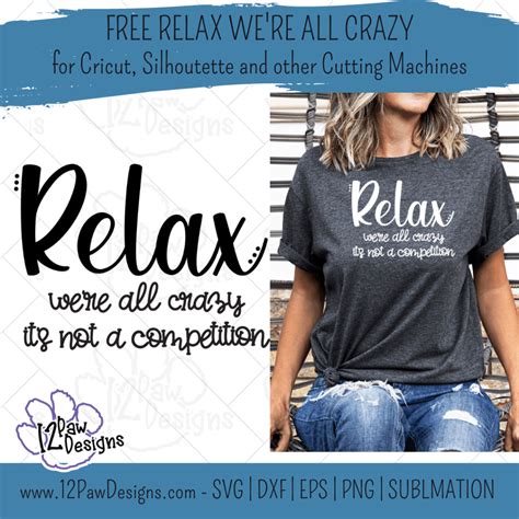 Download Free Relax We're All Crazy SVG Cut File Files DXF Files
