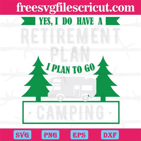 Download Free Retirement Plan Camping - SVG DXF PNG EPS Cutting Design File Files Free PSD Mockups
