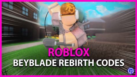 Free Roblox Beyblade Rebirth Codes September 2023