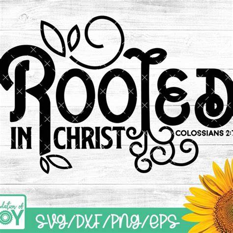 Download Free Rooted In Christ Colossians 2:7 Jesus Cut Files